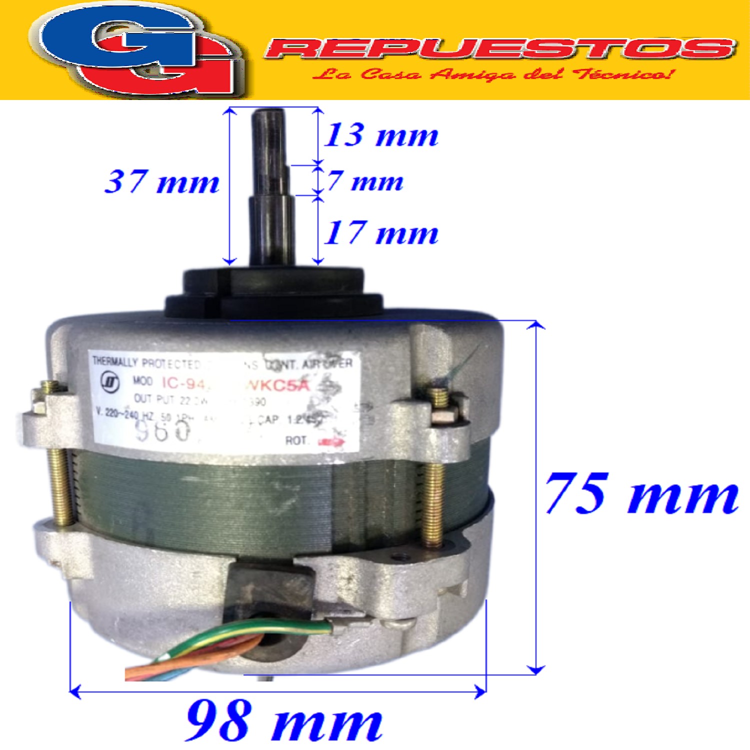 FORZADOR MOTOR EVAPORADOR AIRE ACONDICIONADO IC-9425DWKC5A   220-240V 22W, 50HZ 1PH 1390/RPM, CAPACITOR 1.2UF PARA AIRE SPLIT, VIENE SIN LA GOMA SOPORTE