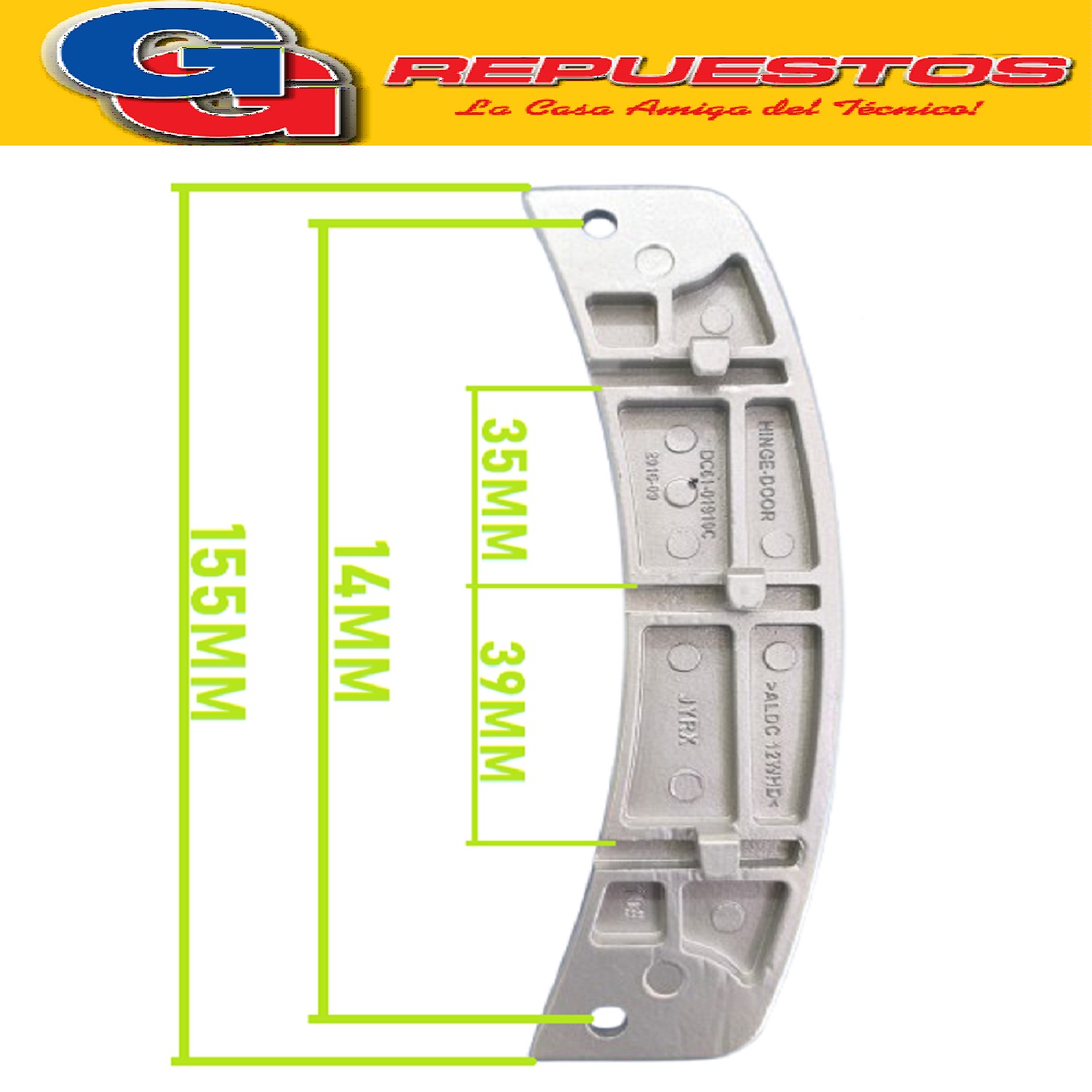 BISAGRA DE PUERTA LAVARROPAS SAMSUNG WW90M4WPUU-1904 DC61-03 189A (SAMSUNG) HINGE-DOOR WF8804DP PA66 T5.0 W51.7 L156/ BISAGRA 1904
DC61-01915B (SAMSUNG) BRACKET-HOLDER WF8804DP GI-SGCC T1.2 N/A /SOPORTE BISAGRA 1904
DC61-01910A (SAMSUNG) HINGE-DOOR WF8804DP ALDC T8 W45.5 L/Reemplazo