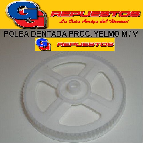 POLEA DENTADA PROCESADORA COMPATIBLE CON YELMO MODELO VIEJO
